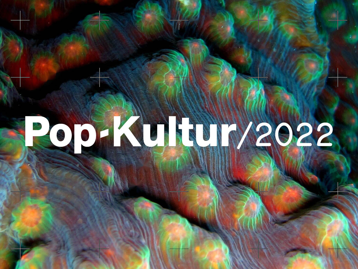 Pop-Kultur 2022 Vorverkauf News Post